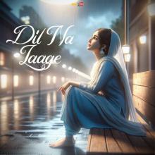 Dil Na Laage	
