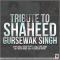Tribute To Shaheed Gursewak Si...