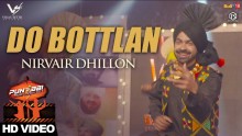 Nirvair Dhillon - Do Bottlan